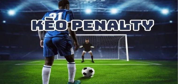 Bí Mật Kèo Penalty Và Chiến Thuật Dự Đoán Chính Xác Nhất